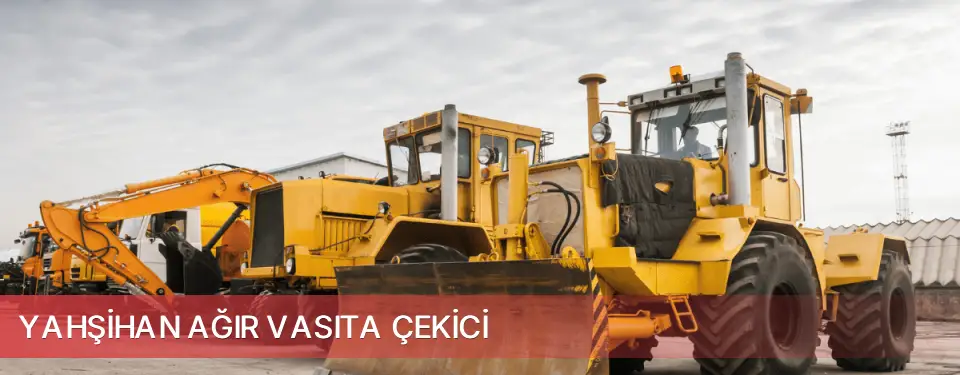 Yahşihan İlçemi Ağır Vasıta Çekici
