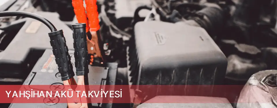Yahşihan İlçemi Akü Takviyesi