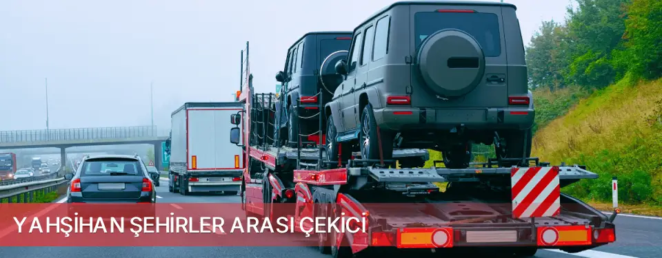 Yahşihan İlçemi Şehirler Arası Çekici